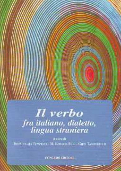 Immagine di VERBO (IL) FRA ITALIANO DIALETTO E LINGUA STRANIERA